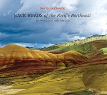 Back Roads Of The Pacific Northwest : Washington and Oregon