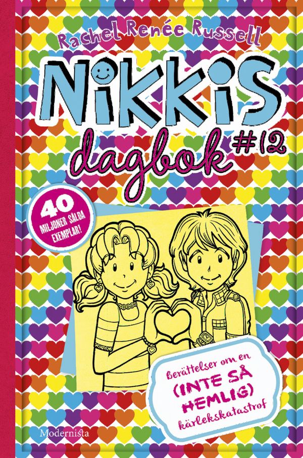 Nikkis dagbok #12 : berättelser om en (INTE SÅ) hemlig kärlekskatastrof | 1:a upplagan