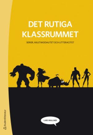 Det rutiga klassrummet - serier, multimodalitet och litteracitet | 1:a upplagan