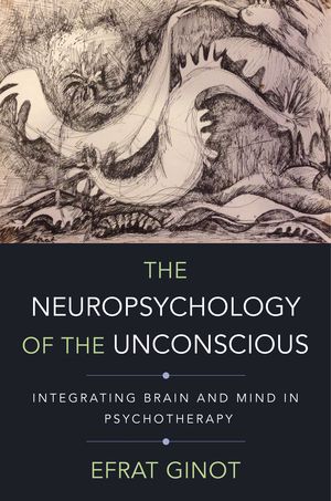 The Neuropsychology of the Unconscious | 0:e upplagan