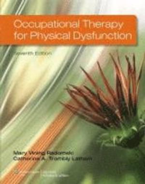 Occupational Therapy for Physical Dysfunction | 7:e upplagan