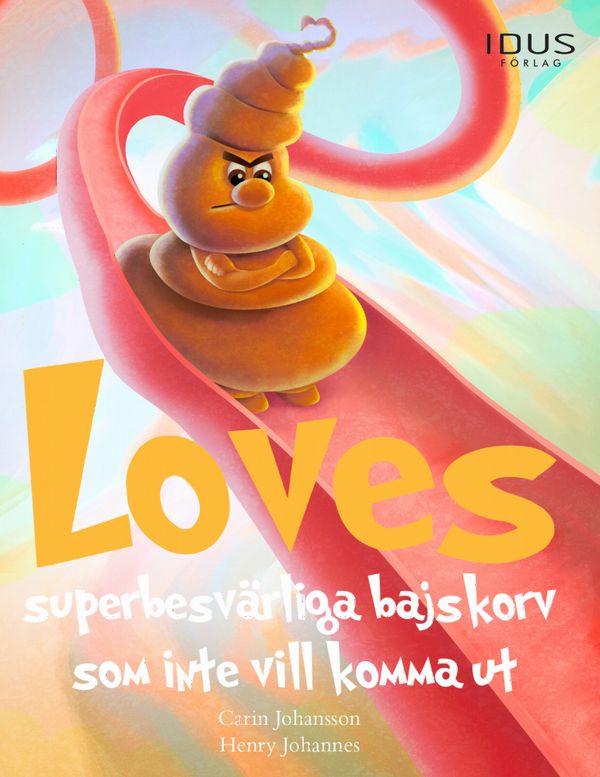 Loves superbesvärliga bajskorv som inte vill komma ut | 0:e upplagan