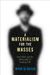 A Materialism for the Masses