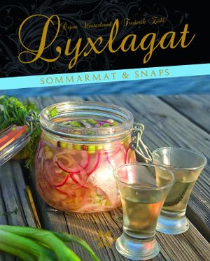 Lyxlagat sommarmat & snaps | 1:a upplagan