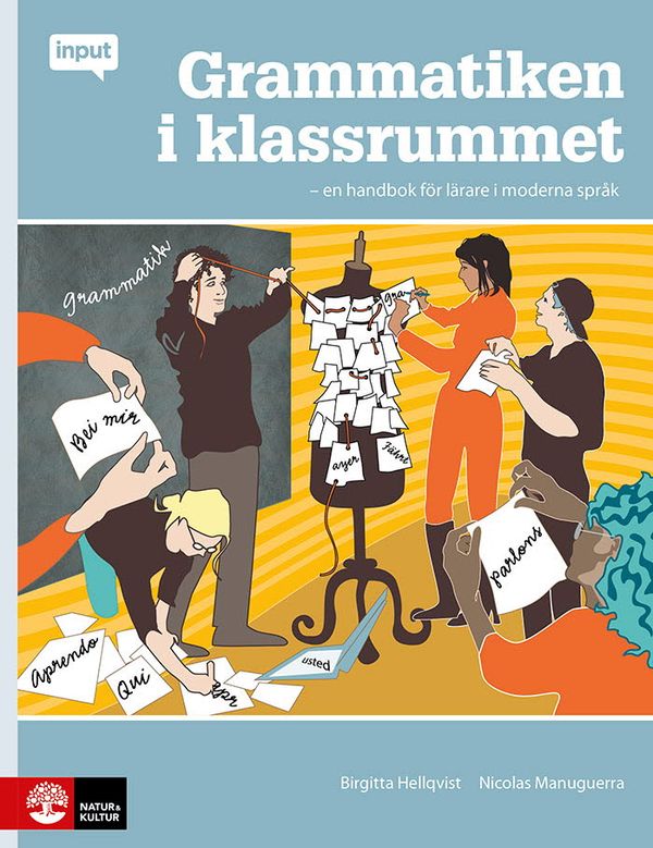 Input Grammatiken i klassrummet : En handbok för lärare i moderna språk | 1:a upplagan