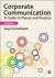 Corporate Communication - A guide to Theory and Practice (2011)