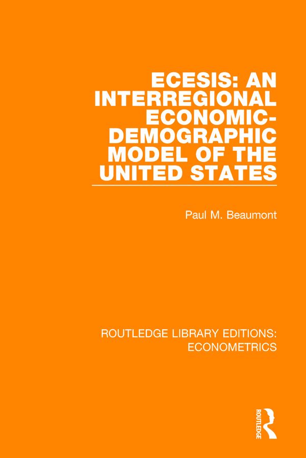ECESIS: An Interregional Economic-Demographic Model of the United States | 1:a upplagan