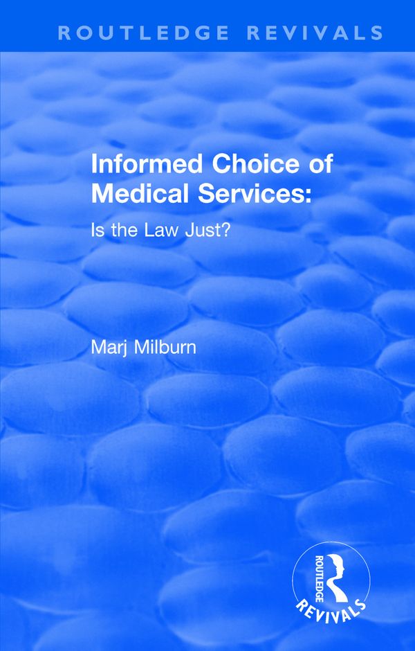 Informed Choice of Medical Services: Is the Law Just? | 1:a upplagan