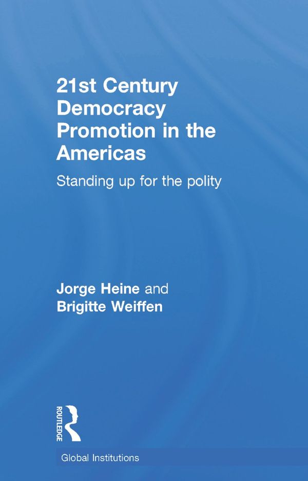 21st Century Democracy Promotion in the Americas | 1:a upplagan