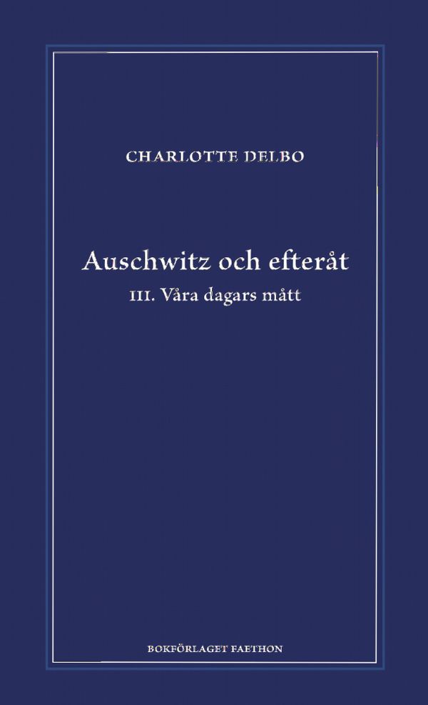 Auschwitz och efteråt III, Våra dagars mått | 0:e upplagan