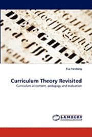 Curriculum Theory Revisited : Curriculum as content, pedagogy and evaluation | 0:e upplagan
