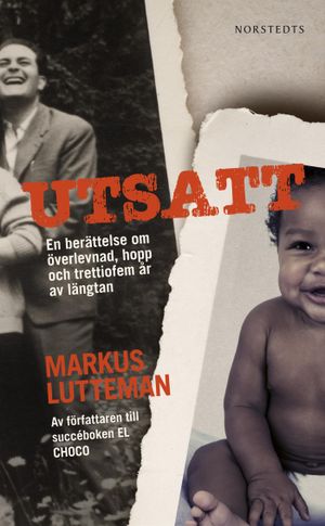 Utsatt : en berättelse om överlevnad, hopp och trettiofem år av längtan |  2:e upplagan