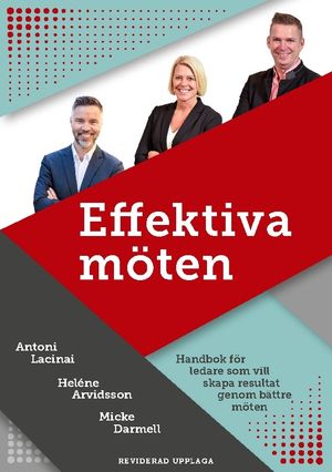 Effektiva möten : Handbok för ledare som vill skapa resultat genom bättre m |  2:e upplagan