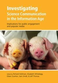 Investigating Science Communication in the Information Age | 0:e upplagan