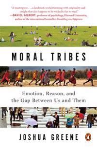 Moral Tribes: Emotion, Reason, and the Gap Between Us and Them | 0:e upplagan