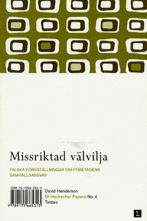 Missriktad välvilja - Falska föreställningar om företagens samhällsansvar | 1:a upplagan