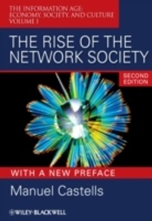 The Rise of the Network Society: The Information Age: Economy, Society, and |  2:e upplagan