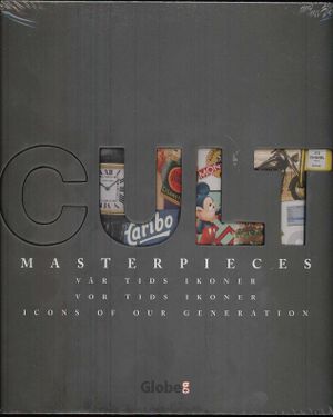 Cult : masterpieces - vår tids ikoner | 1:a upplagan