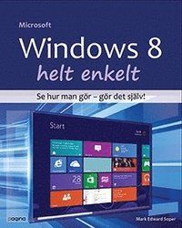 Windows 8 helt enkelt - Mark Edward Soper - Upplaga 1