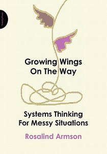 Growing wings on the way - systems thinking for messy situations