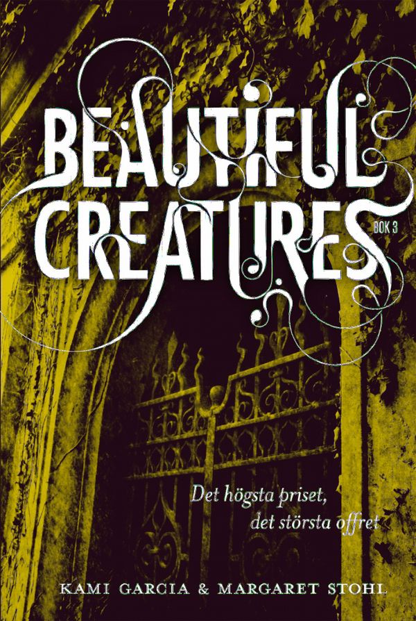 Beautiful Creatures Bok 3, Det högsta priset, det största offret | 0:e upplagan