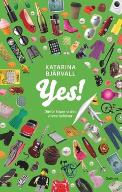 Yes! : därför köper vi det vi inte behöver | 0:e upplagan