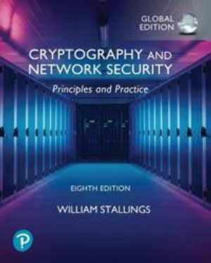 Cryptography and Network Security: Principles and Practice, Global Ed | 8:e upplagan