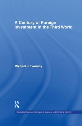 A Century of Foreign Investment in the Third World | 1:a upplagan