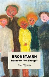 Brönstjärn : barndom ”nol i berge” | 0:e upplagan