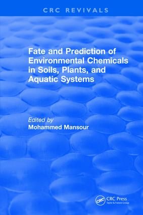 Fate And Prediction Of Environmental Chemicals In Soils, Plants, And Aquatic Systems | 1:a upplagan