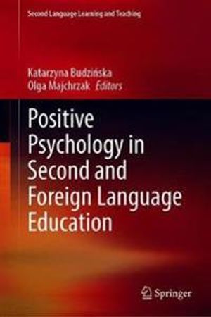 Positive Psychology in Second and Foreign Language Education | 1:a upplagan