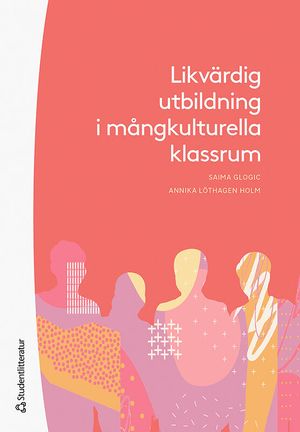 Likvärdig utbildning i mångkulturella klassrum | 1:a upplagan