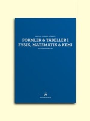 Formler och tabeller i fysik, matematik och kemi | 8:e upplagan