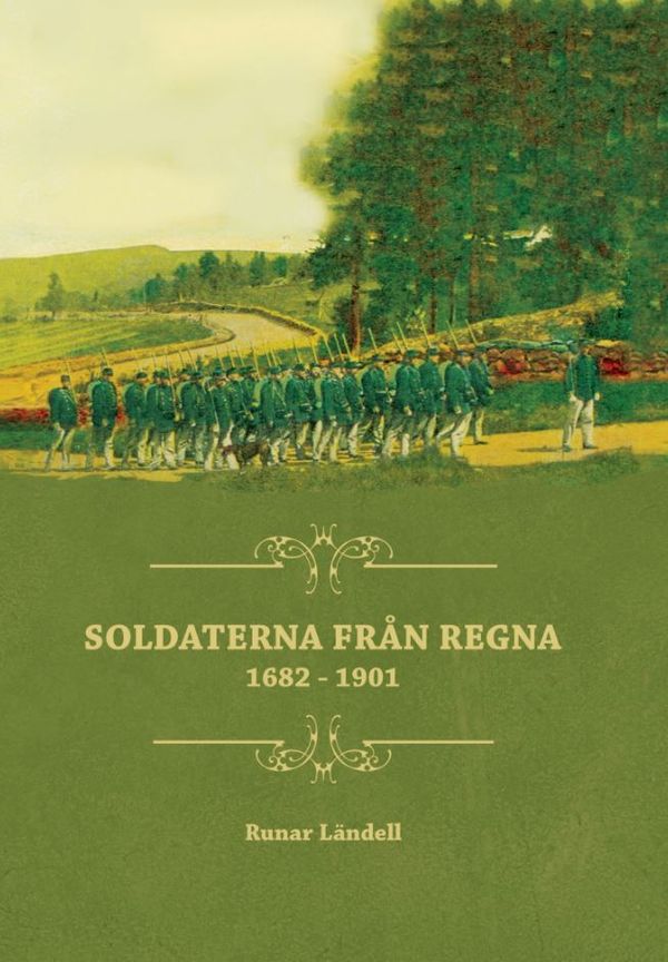 Soldaterna från Regna - 1682 - 1901 | 0:e upplagan
