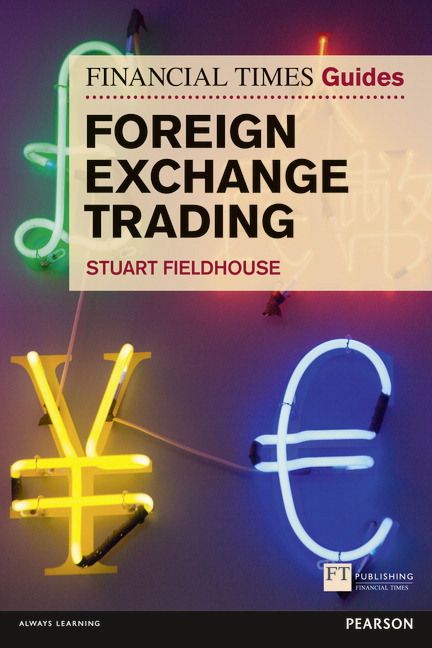 FT Guide to Foreign Exchange Trading | 0:e upplagan
