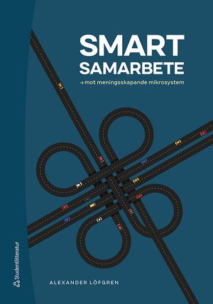 Smart samarbete - mot meningsskapande mikrosystem | 1:a upplagan