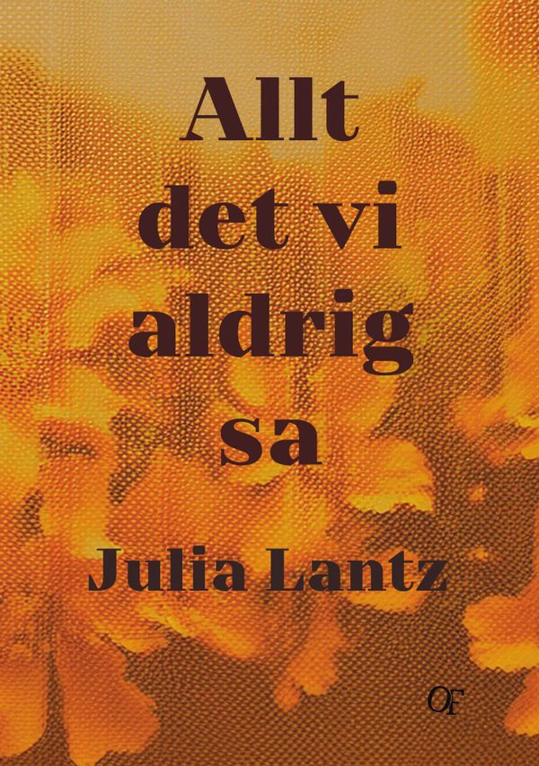 Allt det vi aldrig sa | 0:e upplagan