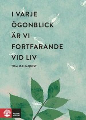 I varje ögonblick är vi fortfarande vid liv | 1:a upplagan