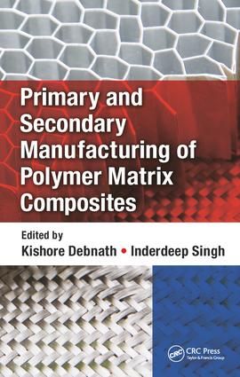 Primary and Secondary Manufacturing of Polymer Matrix Composites | 1:a upplagan