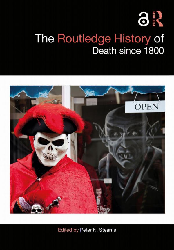 The Routledge History of Death since 1800 | 1:a upplagan