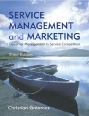 Service Management and Marketing: Customer Management in Service Competitio | 3:e upplagan