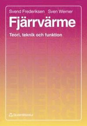 Fjärrvärme : Teori, teknik och funktion | 1:a upplagan