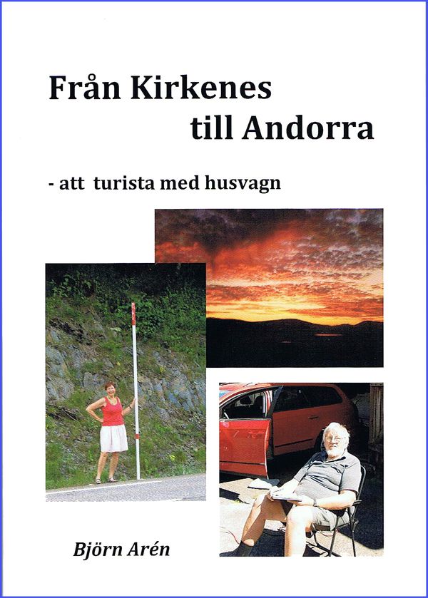 Från Kirkenes till Andorra - att turista med husvagn | 1:a upplagan