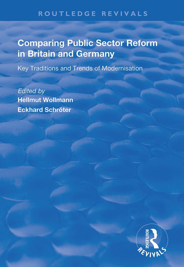 Comparing Public Sector Reform in Britain and Germany | 1:a upplagan