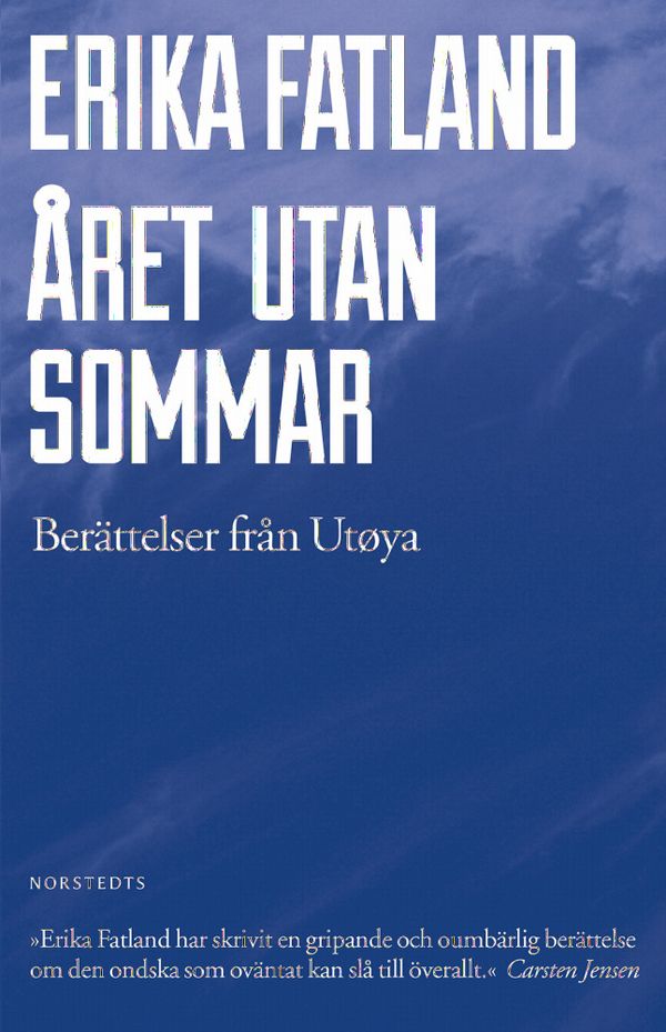 Året utan sommar : berättelser från Utöya | 1:a upplagan