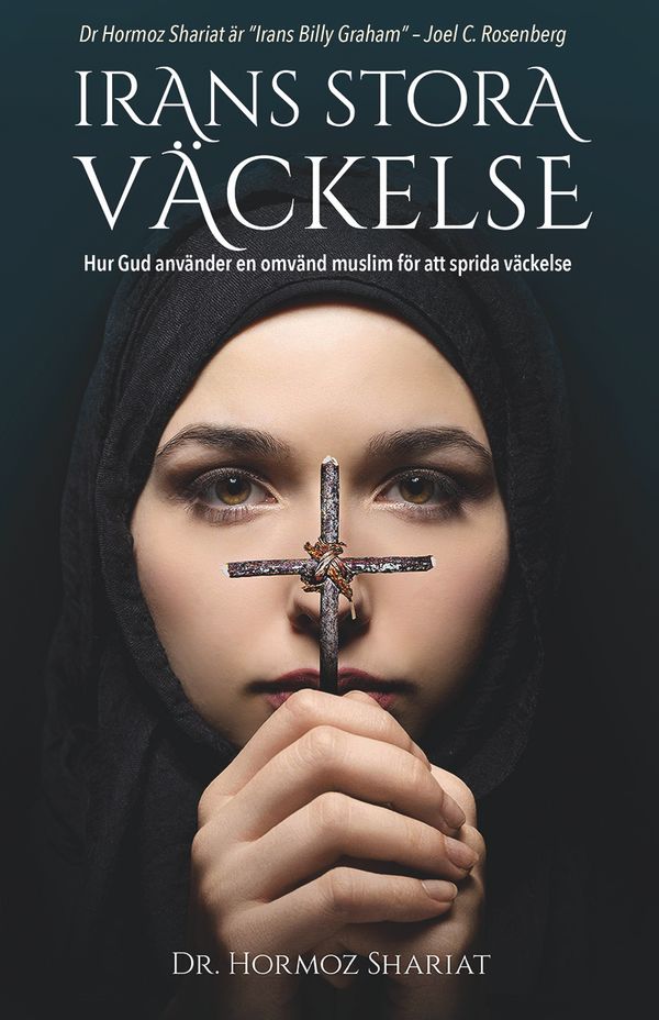 Irans stora väckelse : Hur Gud använder en omvänd muslim för att sprida väckelse | 0:e upplagan