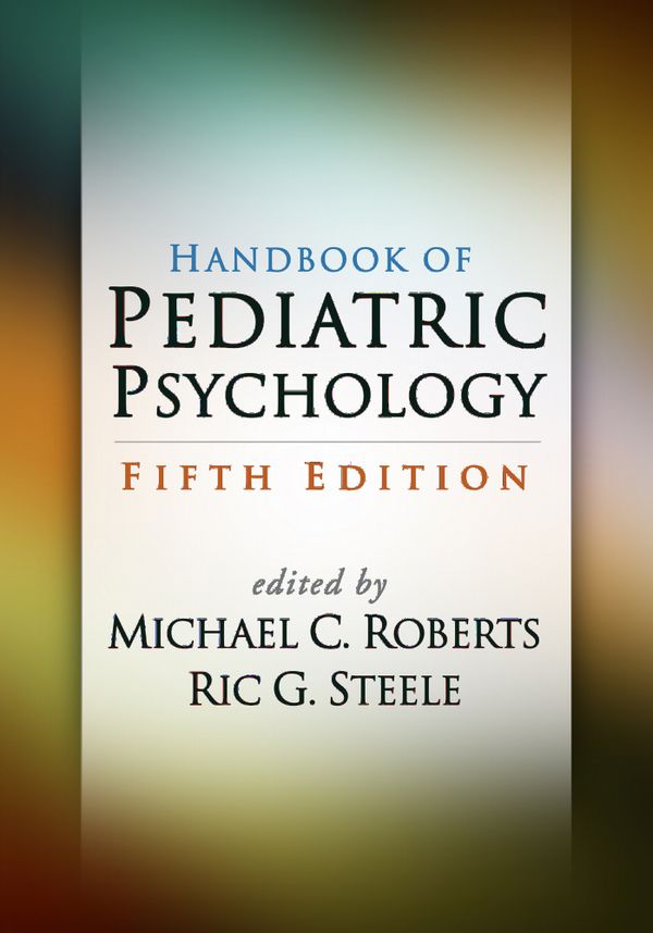 Handbook of Pediatric Psychology, Fifth Edition | 5:e upplagan