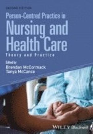 Person-Centred Practice in Nursing and Health Care: Theory and Practice | 1:a upplagan