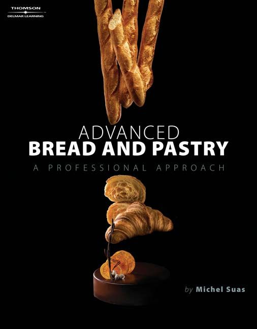 Advanced Bread and Pastry | 0:e upplagan