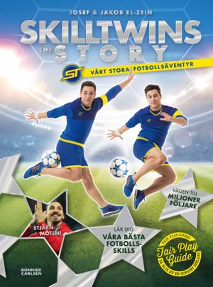 SkillTwins : the story - vårt stora fotbollsäventyr